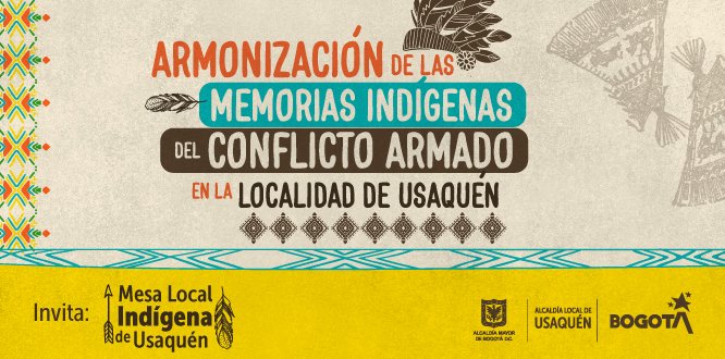 Talleres de Armonización de memorias Indígenas Talleres de Armonización de memorias Indígenas