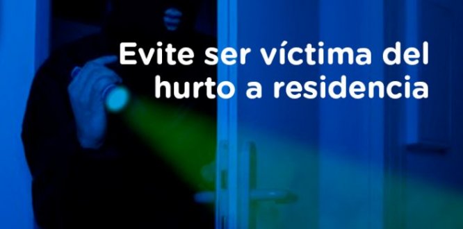 Evite ser víctima del hurto a residencia