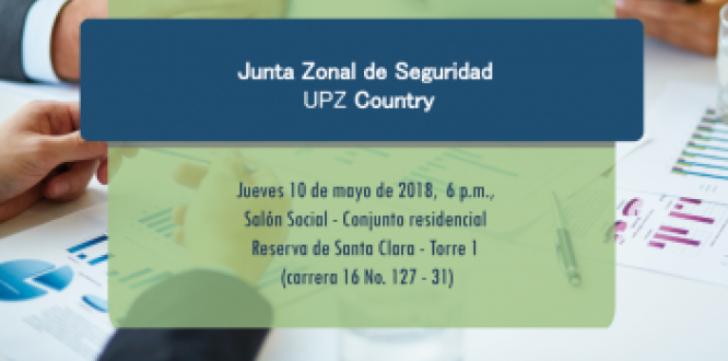 Mayo 10: Junta Zonal de Seguridad UPZ Country