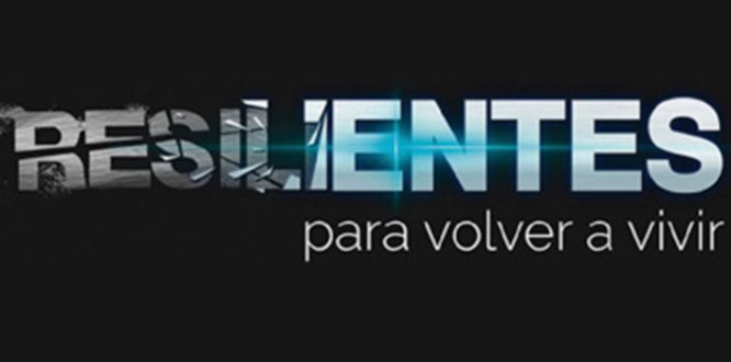 “Resilientes para volver a vivir”