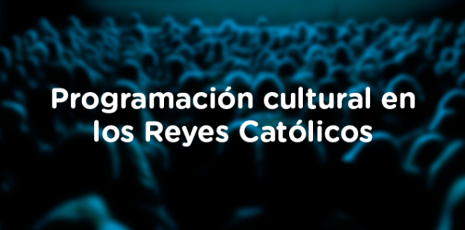 Programación cultural en los Reyes Católicos