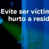 Evite ser víctima del hurto a residencia